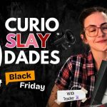 CurioSLAYdades - Black Friday